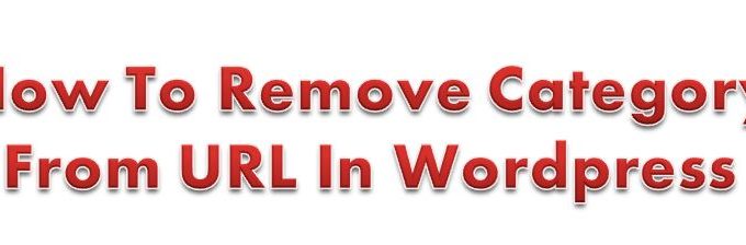 How To Remove The Category From Url Of WordPress Blog, SEO Benefits