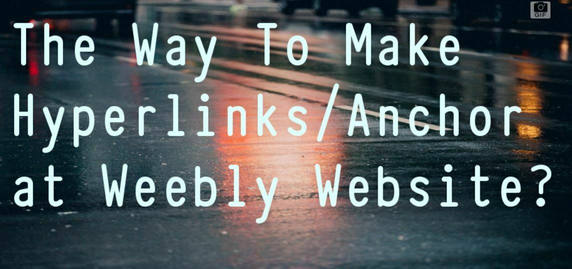 How to Create Hyperlinks in Weebly Site?