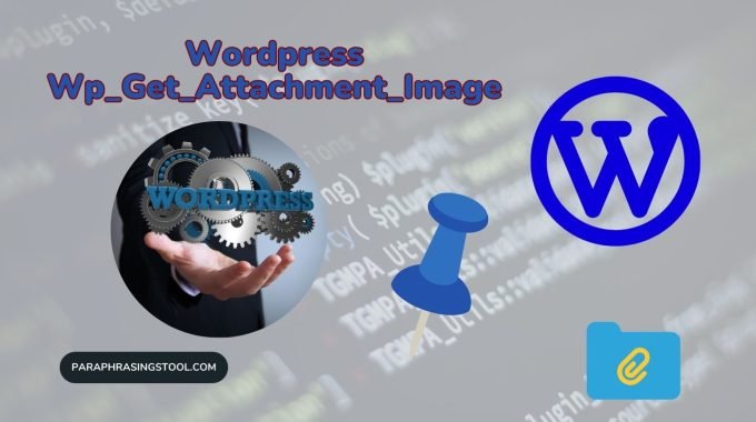 Solved How to Use the wp_get_attachment_image Function in WP easily.